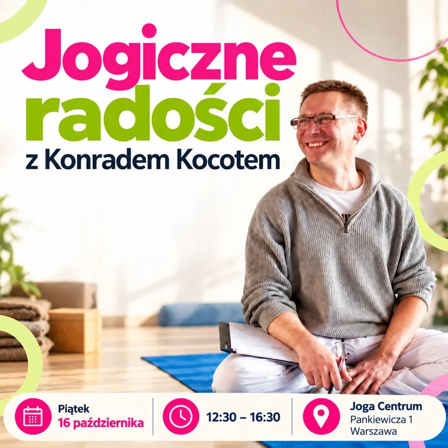 Plakat warsztatów Jogiczne radości z Konradem Kocotem